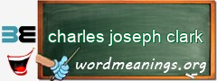 WordMeaning blackboard for charles joseph clark